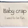 Baby Crap Snarky Printed Zipper Pouch
