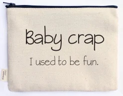 Baby Crap Snarky Printed Zipper Pouch
