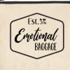 Emotional baggage established in my 20s funny Zipper Pouches